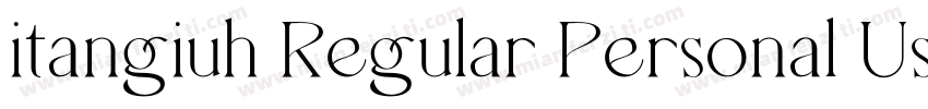 itangiuh Regular Personal Use Only字体转换